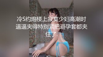 寻花偷拍系列-男主3500约操身材苗窕的洋装美女…