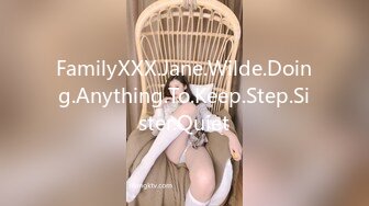 FamilyXXX.Jane.Wilde.Doing.Anything.To.Keep.Step.Sister.Quiet